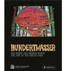 Andreas Hirsch: Hundertwasser. Die Kunst des grünen Weges / The Art of the Green Path