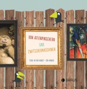 Stefanie Penck: Von Affenpinschern und Zwitschermaschinen – Tiere in der Kunst für Kinder