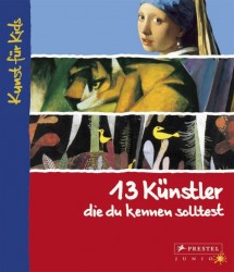Angela Wenzel: 13 Künstler, die du kennen solltest. Kunst für Kids