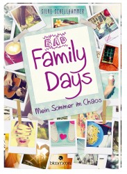 Silke Schellhammer: Bad Family Days: Mein Sommer im Chaos