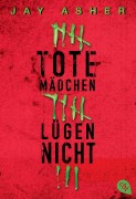 Jay Asher: Tote Mädchen lügen nicht