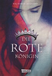 Victoria Aveyard: Die Farben des Blutes Bd. 1 – Die rote Königin