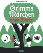 Frank Flöthmann: Grimms Märchen ohne Worte