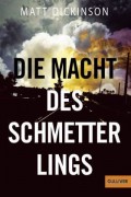 Matt Dickinson: Die Macht des Schmetterlings