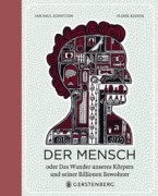 Jan Paul Schutten: Der Mensch oder das Wunder unseres Körpers und seiner Billionen Bewohner
