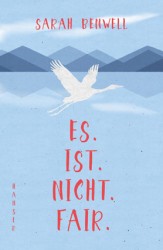 Sarah Benwell: Es.Ist.Nicht.Fair.