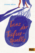 Stefanie Höfler: Tanz der Tiefseequalle