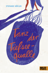 Stefanie Höfler: Tanz der Tiefseequalle