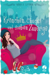 Sarah D. Littman: Krönchen, Chucks und sieben Zwerge