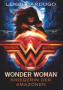 Leigh Bardugo: Wonder Woman – Kriegerin der Amazonen