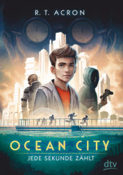 R. T. Acron: Ocean City. Jede Sekunde zählt