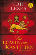 Toti Lezea: Die Löwin von Kastilien
