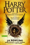 J. K. Rowling, John Tiffany und Jack Throne: Harry Potter und das verwunschene Kind