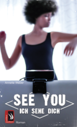 Annette Weber: SEE YOU. Ich sehe dich