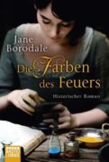 Jane Borodale: Die Farben des Feuers