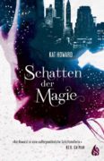 Kat Howard: Schatten der Magie