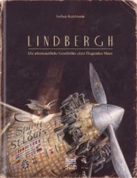 Torben Kuhlmann: Lindbergh. Die abenteuerliche Geschichte einer fliegenden Maus