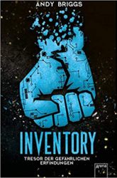 Andy Briggs: Inventory 1. Tresor der gefährlichen Erfindungen