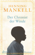 Henning Mankell: Der Chronist der der Winde