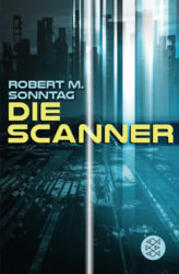 Robert M. Sonntag: Die Scanner