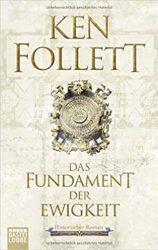 Ken Follett: Das Fundament der Ewigkeit