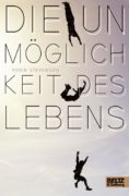 Robin Stevenson: Die Unmöglichkeit des Lebens