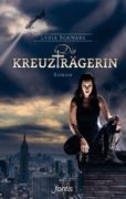 Lydia Schwarz: Die Kreuzträgerin. Band 01
