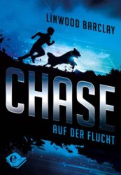 Linwood Barclay: Chase. Auf der Flucht. Band 1
