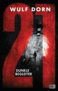 Wulf Dorn: 21 Dunkle Begleiter