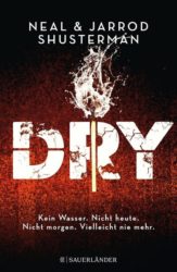 Neal und Jarrod Shusterman: Dry.