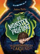 Andrea Martin: Die Geheimnisse von Oaksend. Die Meisterprüfung