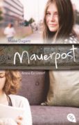 Maike Dugaro und Anne-Ev Ustorf: Mauerpost