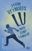 Jason Reynolds: Lu. Wir sind Familie
