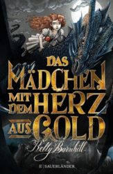 Kelly Barnhill: Das Mädchen mit dem Herz aus Gold