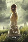 Mary E. Pearson: Der Kuss der Lüge