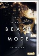 Rainer Wekwerth: Beastmode – Es beginnt