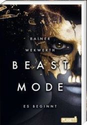 Rainer  Wekwerth: Beastmode – Es beginnt