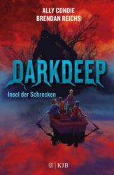Ally Condie und Brendan Reichs: Darkdeep – Insel der Schrecken