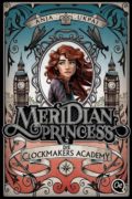 Anja Ukpai: Meridian Princess – Die Clockmakers Academy