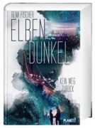 Rena Fischer: Elbendunkel – Kein Weg zurück