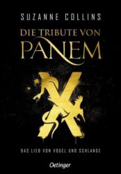 Suzanne Collins: Die Tribute von Panem X: Das Lied von Vogel und Schlange