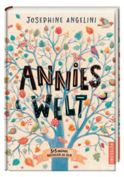 Josephine Angelini: Annies Welt – 3×3 Gründe, glücklich zu sein