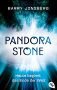 Barry Jonsberg: Pandora Stone – Heute beginnt das Ende der Welt