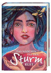 Lindsay Lackey: Das Mädchen, das den Sturm ruft