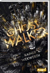 Rainer Wekwrth: Ghostwalker