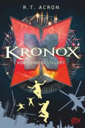 R.T. Acron: Kronox – Vom Feind gesteuert