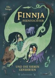 Elke Satzger: Finnja Feentochter und die sieben Gefährten