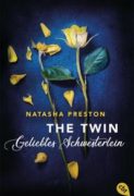 Natasha Preston: The Twin – Geliebtes Schwesterlein