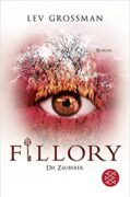 Lev Grossman: Fillory – Die Zauberer