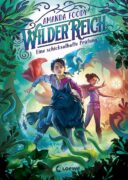 Amanda Foody: WilderReich (Band 1) – Eine schicksalhafte Prüfung